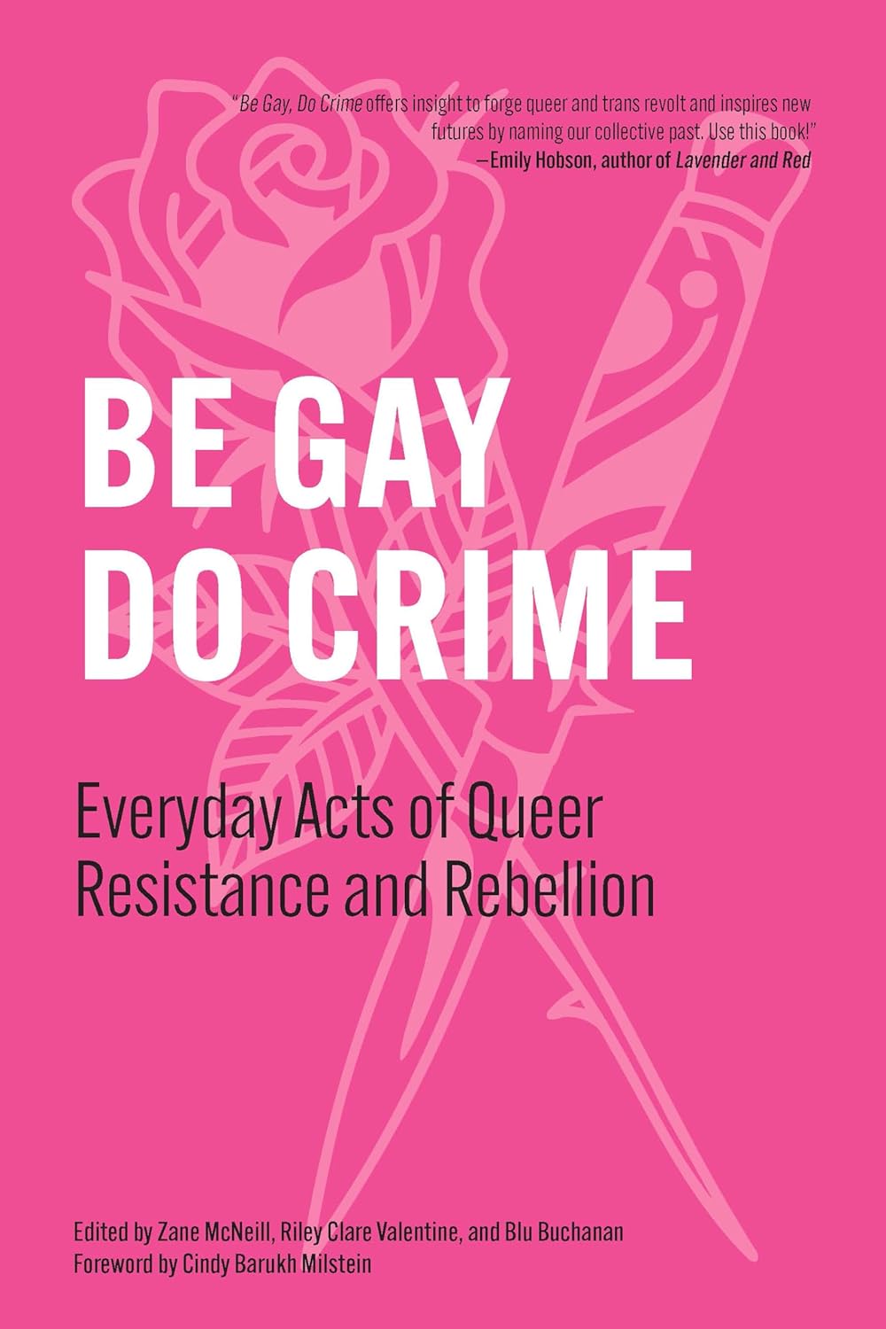 Be Gay, Do Crime: Everyday Acts of Queer Resistance and Rebellion