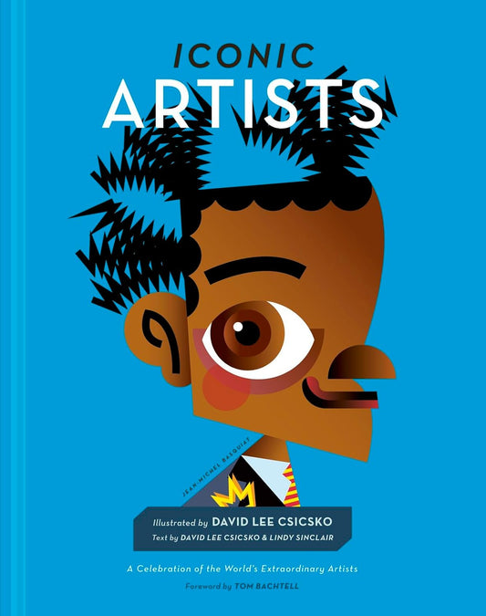 Iconic Artists: A Celebration of the World's Extraordinary Artists